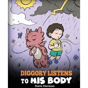 Herman, Steve Diggory Listens to His Body: A Dragon's Story About Sensations and Feelings: 67 (My Dragon Books) Herman, Steve Diggory Listens to His Body: A Dragon's Story About Sensations and Feelings: 67 (My Dragon Books)