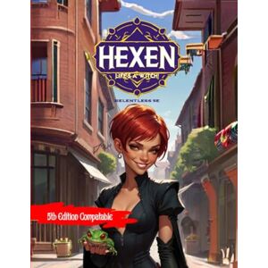 Wong, Dottie Hexen: Life's a Witch: 7 (Relentless Fiction Dnd 5e compatable supplements.) Wong, Dottie Hexen: Life's a Witch: 7 (Relentless Fiction Dnd 5e compatable supplements.)