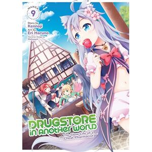 Kennoji Drugstore in Another World: The Slow Life of a Cheat Pharmacist (Manga) Vol. 9 Kennoji Drugstore in Another World: The Slow Life of a Cheat Pharmacist (Manga) Vol. 9