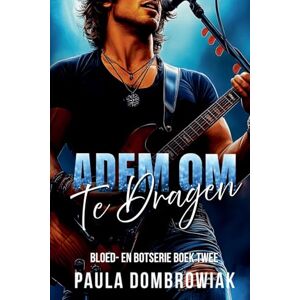 Dombrowiak, Paula Adem om te dragen: 2 (Bloed En Botten) Dombrowiak, Paula Adem om te dragen: 2 (Bloed En Botten)