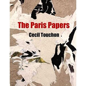 Touchon, Cecil The Paris Papers Touchon, Cecil The Paris Papers
