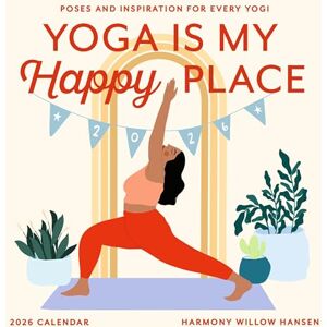 Willow Hansen, Harmony Yoga Is My Happy Place Wall Calendar 2026 Willow Hansen, Harmony Yoga Is My Happy Place Wall Calendar 2026
