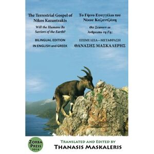 Kazantzakis, Nikos Terrestrial Gospel of Nikos Kazantzakis (Bilingual Edition): in English and Greek Kazantzakis, Nikos Terrestrial Gospel of Nikos Kazantzakis (Bilingual Edition): in English and Greek