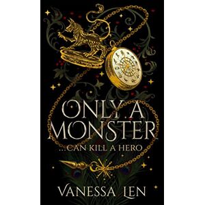 Len, Vanessa Only a Monster: The captivating YA contemporary fantasy debut Len, Vanessa Only a Monster: The captivating YA contemporary fantasy debut