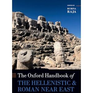 The Oxford Handbook of the Hellenistic and Roman Near East (Oxford Handbooks) The Oxford Handbook of the Hellenistic and Roman Near East (Oxford Handbooks)