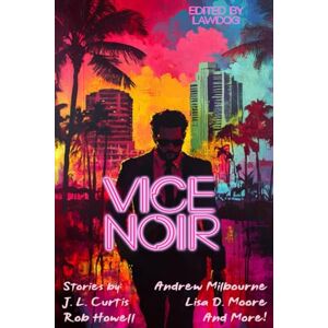 LawDog Vice Noir (Raconteur Press Anthologies) LawDog Vice Noir (Raconteur Press Anthologies)
