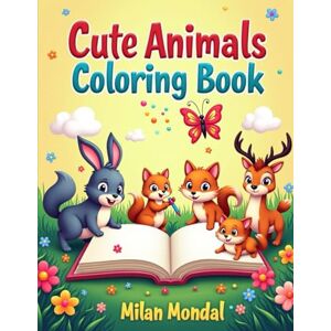 Mondal, Milan Cute Animals Coloring Book Mondal, Milan Cute Animals Coloring Book