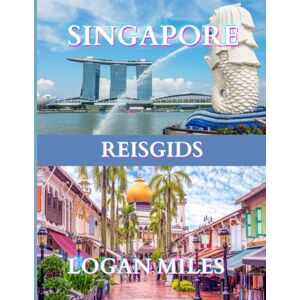 MILES, LOGAN Reisgids voor Singapore 2025: Een duidelijke en praktische bron die u helpt soepele routes te plannen, toeristenvallen te vermijden, inzicht te ... kosten en met vertrouwen te reizen. MILES, LOGAN Reisgids voor Singapore 2025: Een duidelijke en praktische bron die u helpt soepele routes te plannen, toeristenvallen te vermijden, inzicht te ... kosten en met vertrouwen te reizen.
