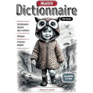 Taranov, Andrey Dictionnaire illustré Français-Anglais Oiseaux et volailles: Bilingue, pour les enfants 3-5 ans (Collection français-anglais de dictionnaires illustrés pour enfants 'Le monde autour de nous) Taranov, Andrey Dictionnaire illustré Français-Anglais Oiseaux et volailles: Bilingue, pour les enfants 3-5 ans (Collection français-anglais de dictionnaires illustrés pour enfants 'Le monde autour de nous)