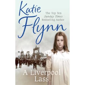 Flynn, Katie A Liverpool Lass Flynn, Katie A Liverpool Lass