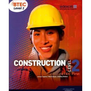 Topliss, Simon BTEC Level 2 First Construction Student Book Topliss, Simon BTEC Level 2 First Construction Student Book