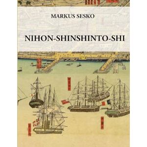 Sesko, Markus Nihon-shinshinto-shi The History of the shinshinto Era of Japanese Swords Sesko, Markus Nihon-shinshinto-shi The History of the shinshinto Era of Japanese Swords