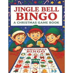 Tynan, Jennifer Jingle Bell BINGO: A Christmas Game Book Tynan, Jennifer Jingle Bell BINGO: A Christmas Game Book