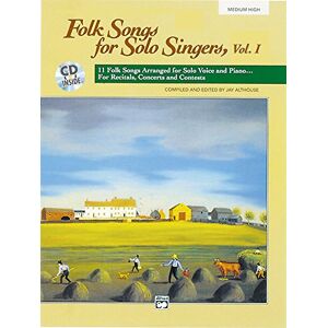 Jay Althouse Folk Songs for Solo Singers Volume 1 Medium-High voice (book and CD): 11 Folk Songs Arranged for Solo Voice and Piano...for Recitals, Concerts and Contests : Medium High Jay Althouse Folk Songs for Solo Singers Volume 1 Medium-High voice (book and CD): 11 Folk Songs Arranged for Solo Voice and Piano...for Recitals, Concerts and Contests : Medium High