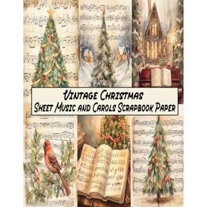 bouab, Prince Vintage Christmas Sheet Music and Carols Scrapbook Paper: 23Patterns 23 Sheets Double-Sided Illustration For Scrapbooking, Decoupage, Junk ... & Mixed Media ( Vintage Christmas Book) bouab, Prince Vintage Christmas Sheet Music and Carols Scrapbook Paper: 23Patterns 23 Sheets Double-Sided Illustration For Scrapbooking, Decoupage, Junk ... & Mixed Media ( Vintage Christmas Book)