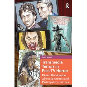 Rendell, James Transmedia Terrors in Post-TV Horror: Digital Distribution, Abject Spectrums and Participatory Culture Rendell, James Transmedia Terrors in Post-TV Horror: Digital Distribution, Abject Spectrums and Participatory Culture