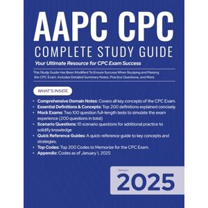 Exams, Health AAPC CPC Complete Study Guide 2025: Your Ultimate Resource for CPC Exam Success Exams, Health AAPC CPC Complete Study Guide 2025: Your Ultimate Resource for CPC Exam Success