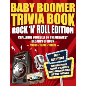 Classics, Backstage Baby Boomer Trivia Book Rock 'n' Roll Edition: Challenge Yourself on the Greatest Decades of Rock (1960s, 1970s, 1980s) (Baby Boomer Rock ’n’ Roll Puzzle Series) Classics, Backstage Baby Boomer Trivia Book Rock 'n' Roll Edition: Challenge Yourself on the Greatest Decades of Rock (1960s, 1970s, 1980s) (Baby Boomer Rock ’n’ Roll Puzzle Series)