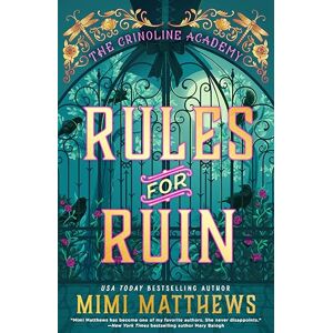 Mimi Matthews Rules for Ruin: 1 (The Crinoline Academy) Mimi Matthews Rules for Ruin: 1 (The Crinoline Academy)