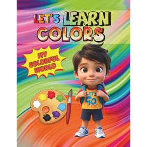 Curious, Captain Learn Colors for Kids Ages 3-6: 33 Fun and Easy Pages to Teach Red, Blue, Yellow, and More Creative Fun for Early Learning (Magical World of Learning!) Curious, Captain Learn Colors for Kids Ages 3-6: 33 Fun and Easy Pages to Teach Red, Blue, Yellow, and More Creative Fun for Early Learning (Magical World of Learning!)