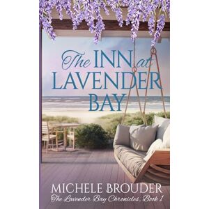 Brouder, Michele The Inn at Lavender Bay (The Lavender Bay Chronicles) Brouder, Michele The Inn at Lavender Bay (The Lavender Bay Chronicles)