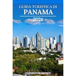 PUBLICATION, OLEDSIS GUIDA TURISTICA DI PANAMA 2026: “Oltre il Canale: una guida turistica alle principali attrazioni, al cibo e alle esperienze di Panama nel 2026” PUBLICATION, OLEDSIS GUIDA TURISTICA DI PANAMA 2026: “Oltre il Canale: una guida turistica alle principali attrazioni, al cibo e alle esperienze di Panama nel 2026”