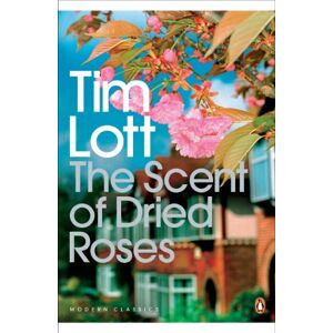 Lott, Tim The Scent of Dried Roses: One family and the end of English Suburbia an elegy (Penguin Modern Classics) Lott, Tim The Scent of Dried Roses: One family and the end of English Suburbia an elegy (Penguin Modern Classics)