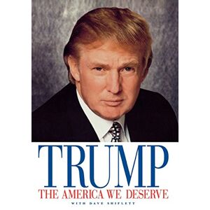 Trump, Donald J The America We Deserve Trump, Donald J The America We Deserve