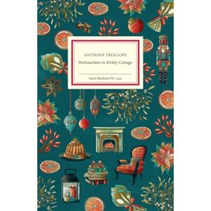 Trollope, Anthony Weihnachten in Kirkby Cottage: Britische Weihnachten und ein Happy End mit Hindernissen Eine Weihnachtsgeschichte Das perfekte Geschenk zu Weihnachten Trollope, Anthony Weihnachten in Kirkby Cottage: Britische Weihnachten und ein Happy End mit Hindernissen Eine Weihnachtsgeschichte Das perfekte Geschenk zu Weihnachten