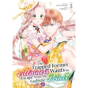 Usui Katsura The Trapped Former Villainess Wants to Escape from the Sadistic Prince Vol. 3 Usui Katsura The Trapped Former Villainess Wants to Escape from the Sadistic Prince Vol. 3