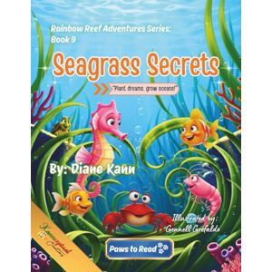 Kann, Diane Seagrass Secrets: 9 (Rainbow Reef Adventures Series) Kann, Diane Seagrass Secrets: 9 (Rainbow Reef Adventures Series)