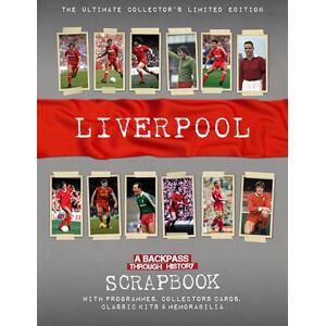 O'Neill Liverpool FC Scrapbook: A Backpass Through History Champions Edition O'Neill Liverpool FC Scrapbook: A Backpass Through History Champions Edition