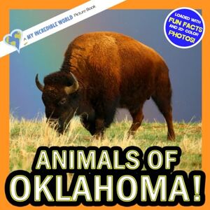 Aicher, Hope Animals of Oklahoma!: A My Incredible World Picture Book for Children (My Incredible World: Nature and Animal Picture Books for Children) Aicher, Hope Animals of Oklahoma!: A My Incredible World Picture Book for Children (My Incredible World: Nature and Animal Picture Books for Children)