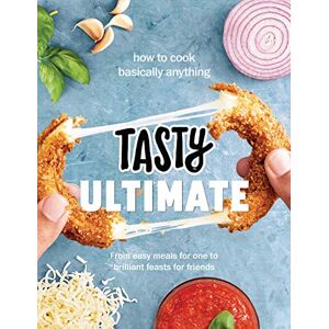 Tasty Ultimate Cookbook: How to cook basically anything, from easy meals for one to brilliant feasts for friends Tasty Ultimate Cookbook: How to cook basically anything, from easy meals for one to brilliant feasts for friends