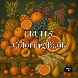 Lee FRUITS Coloring Book: KB Juicy Colors Lee FRUITS Coloring Book: KB Juicy Colors