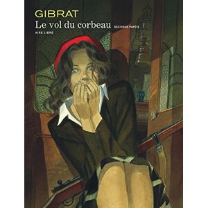 Gibrat Vol du corbeau (Le) Tome 2 Gibrat Vol du corbeau (Le) Tome 2