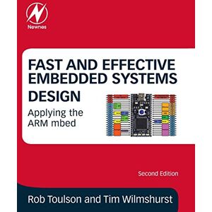 Wilmshurst, Tim Fast and Effective Embedded Systems Design: Applying the ARM mbed Wilmshurst, Tim Fast and Effective Embedded Systems Design: Applying the ARM mbed