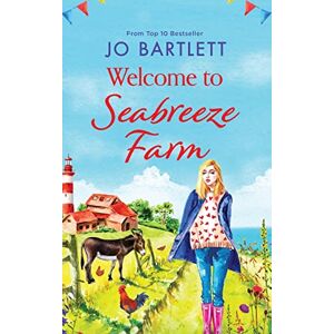 Bartlett, Jo Welcome to Seabreeze Farm: The beginning of a heartwarming series from top 10 bestseller Jo Bartlett, author of The Cornish Midwife (Seabreeze Farm, 1) Bartlett, Jo Welcome to Seabreeze Farm: The beginning of a heartwarming series from top 10 bestseller Jo Bartlett, author of The Cornish Midwife (Seabreeze Farm, 1)