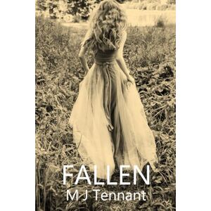 Tennant, M J Fallen: A Rough Farm Boy, Enemies to Lovers, Bad Boy, Possessive Bully Romance Book Two: 2 (Love in Norfolk) Tennant, M J Fallen: A Rough Farm Boy, Enemies to Lovers, Bad Boy, Possessive Bully Romance Book Two: 2 (Love in Norfolk)