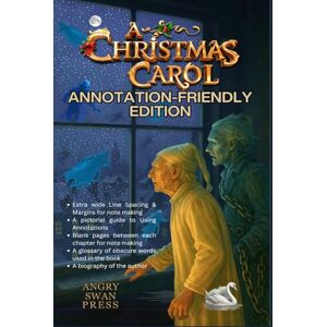Dickens, Charles A CHRISTMAS CAROL: ANNOTATION-FRIENDLY EDITION Dickens, Charles A CHRISTMAS CAROL: ANNOTATION-FRIENDLY EDITION