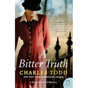 Todd, Charles BITTER TRUTH: A Bess Crawford Mystery: 03 (The Bess Crawford Mysteries, 3) Todd, Charles BITTER TRUTH: A Bess Crawford Mystery: 03 (The Bess Crawford Mysteries, 3)