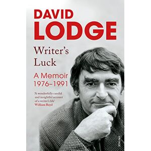 Lodge, David Writer's Luck: A Memoir: 1976-1991 Lodge, David Writer's Luck: A Memoir: 1976-1991