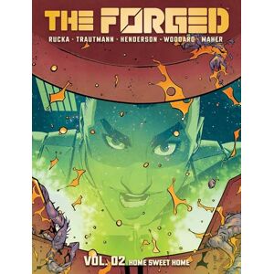 Rucka, Greg The Forged Volume 2: Home Sweet Home Rucka, Greg The Forged Volume 2: Home Sweet Home