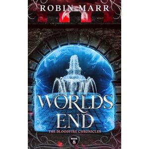 Marr, Robin Worlds End (The Bloodfire Chronicles) Marr, Robin Worlds End (The Bloodfire Chronicles)