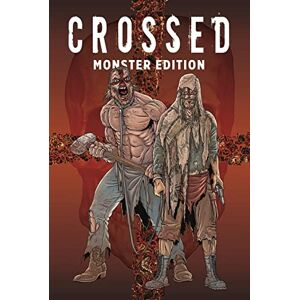 Ennis, Garth Crossed Monster-Edition: Bd. 1 Ennis, Garth Crossed Monster-Edition: Bd. 1