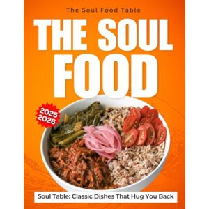 Mayes Press, Wanda The Soul Food Table: Classic Dishes That Hug You Back 2025-2026 Mayes Press, Wanda The Soul Food Table: Classic Dishes That Hug You Back 2025-2026