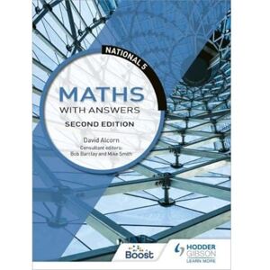 Alcorn, David National 5 Maths with Answers: Second Edition Alcorn, David National 5 Maths with Answers: Second Edition