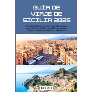Rio Guía de viaje de Sicilia 2025: Descubra tradiciones locales, maravillas antiguas, rutas culinarias, pueblos escondidos, aventuras en la isla y consejos prácticos para cada viajero. Rio Guía de viaje de Sicilia 2025: Descubra tradiciones locales, maravillas antiguas, rutas culinarias, pueblos escondidos, aventuras en la isla y consejos prácticos para cada viajero.
