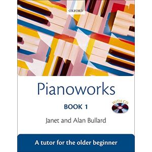 Bullard, Janet Pianoworks Book 1: A Tutor for the Older Beginner Bullard, Janet Pianoworks Book 1: A Tutor for the Older Beginner