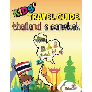 Williams, Sarah-Jane Kids' Travel Guide Thailand & Bangkok: The fun way to discover Thailand & Bangkok: Volume 32 (Kids' Travel Guide Series) Williams, Sarah-Jane Kids' Travel Guide Thailand & Bangkok: The fun way to discover Thailand & Bangkok: Volume 32 (Kids' Travel Guide Series)